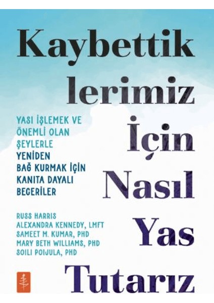 Kaybettiklerimiz Için Nasıl Yas Tutarız