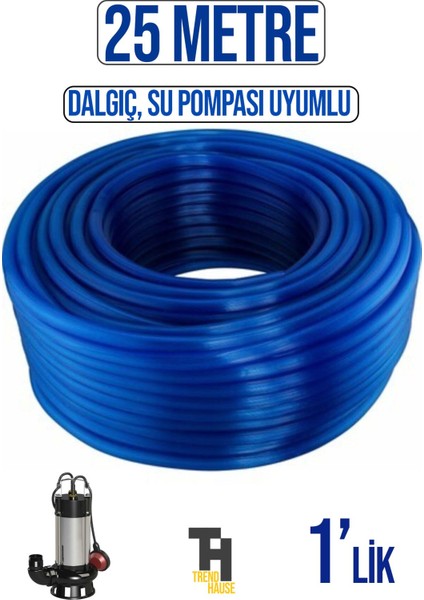 1'lik Silikonlu Dayanıklı Bahçe Hortumu (25 Metre) Mavi (Derin Kuyu, Dalgıç, Dinamo Uyumlu)