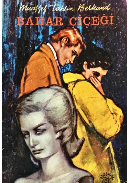 Bahar Çiçeği - Muazzez Tahsin Berkand (1980 Basım)