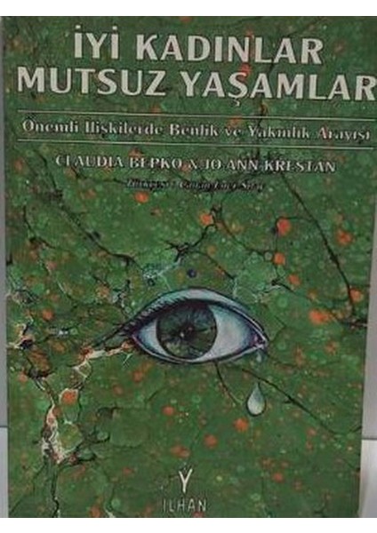 Iyi Kadınlar Mutsuz Yaşamlar - Claudia Bepko, Jo-Ann Krestan (1998 Basım-Sıfır Kitap)