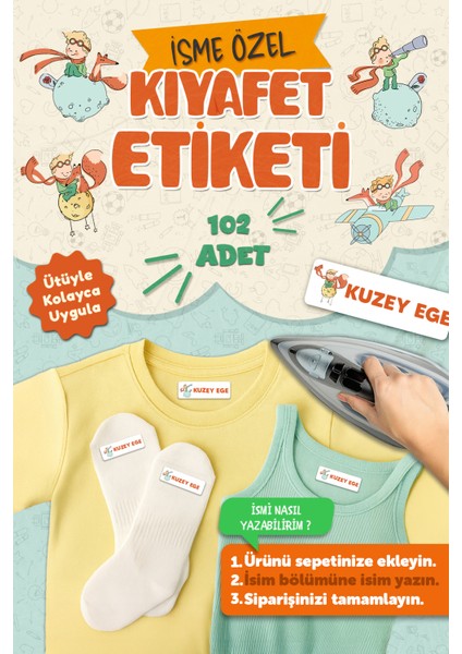 Kıyafet Etiketi - Okul Kıyafetlerine Kişiye Özel 30 Saniyede Kolay Uygulama Yıkanabilir -Küçük Prens