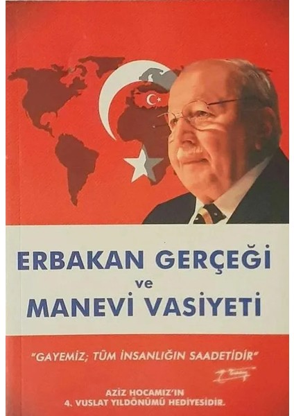 Erbakan Gerçeği ve Manevi Vasiyeti