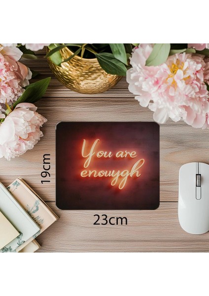 Yeterlisin Temalı Sıcak Işıklı Mousepad - 19X23 cm 2 mm Dikdörtgen Ithal Baskılı Mouse Pad