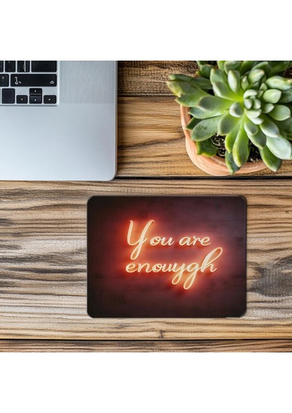 Yeterlisin Temalı Sıcak Işıklı Mousepad - 19X23 cm 2 mm Dikdörtgen Ithal Baskılı Mouse Pad modelleri