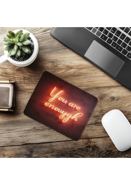 Yeterlisin Temalı Sıcak Işıklı Mousepad - 19X23 cm 2 mm Dikdörtgen Ithal Baskılı Mouse Pad