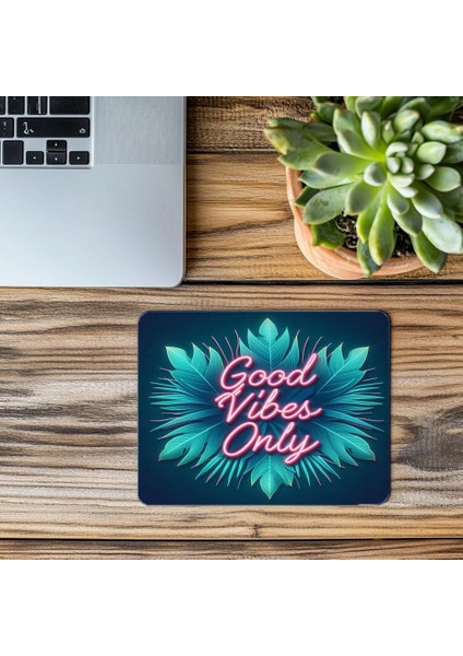 Good Vibes Only Yazılı Tropikal Neon Mousepad - 19X23 cm 2 mm Dikdörtgen Ithal Baskılı Mouse Pad modelleri