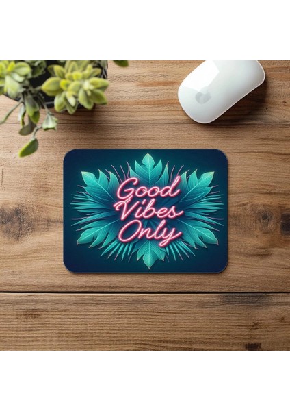 Good Vibes Only Yazılı Tropikal Neon Mousepad - 19X23 cm 2 mm Dikdörtgen Ithal Baskılı Mouse Pad fırsatları