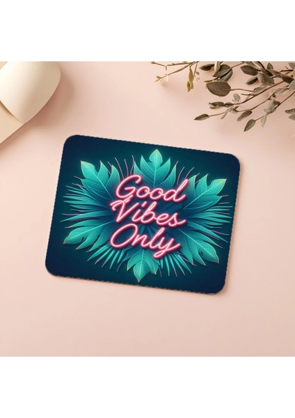Good Vibes Only Yazılı Tropikal Neon Mousepad - 19X23 cm 2 mm Dikdörtgen Ithal Baskılı Mouse Pad indirimleri