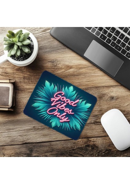 Good Vibes Only Yazılı Tropikal Neon Mousepad - 19X23 cm 2 mm Dikdörtgen Ithal Baskılı Mouse Pad
