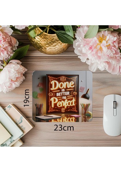 Mükemmeliyet Yerine Bitir! Mousepad Tasarımı - 19X23 cm 2 mm Dikdörtgen Ithal Baskılı Mouse Pad