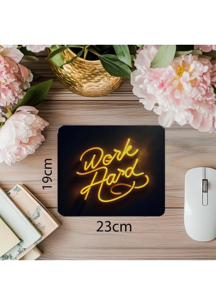 Work Hard Yazılı Koyu Zeminli Neon Mousepad - 19X23 cm 2 mm Dikdörtgen Ithal Baskılı Mouse Pad
