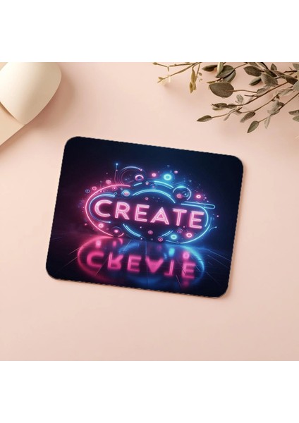 Create Yazılı Neon Parlak Mousepad - 19X23 cm 2 mm Dikdörtgen Ithal Baskılı Mouse Pad indirimleri