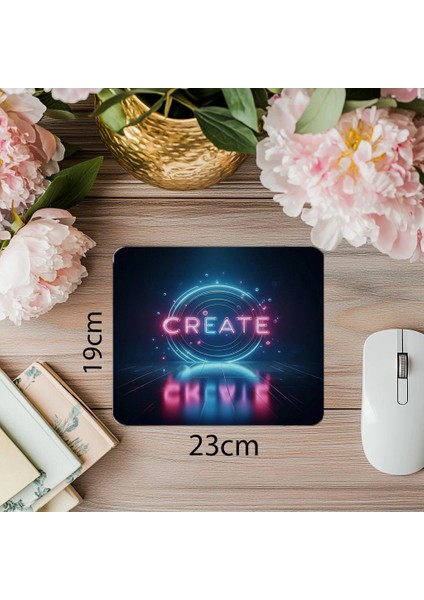 Motivasyon Sözlü Neon Mouse Pad – Create - 19X23 cm 2 mm Dikdörtgen Ithal Baskılı Mouse Pad