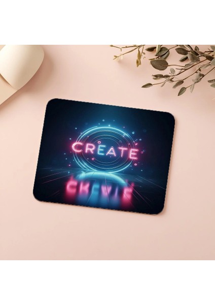 Motivasyon Sözlü Neon Mouse Pad – Create - 19X23 cm 2 mm Dikdörtgen Ithal Baskılı Mouse Pad indirimleri