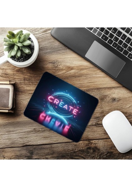 Motivasyon Sözlü Neon Mouse Pad – Create - 19X23 cm 2 mm Dikdörtgen Ithal Baskılı Mouse Pad