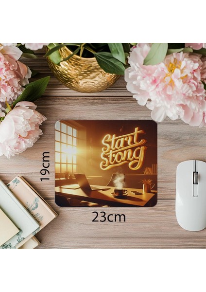 Start Strong Temalı Gün Doğumu Mousepad - 19X23 cm 2 mm Dikdörtgen Ithal Baskılı Mouse Pad