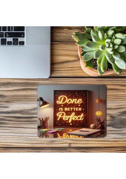 Done Is Better Than Perfect Yazılı Motivasyon Mouse Pad - 19X23 cm 2 mm Dikdörtgen Ithal Baskılı Mouse Pad modelleri