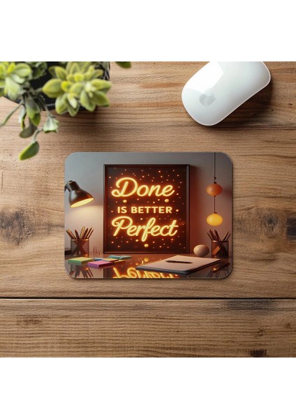 Done Is Better Than Perfect Yazılı Motivasyon Mouse Pad - 19X23 cm 2 mm Dikdörtgen Ithal Baskılı Mouse Pad fırsatları