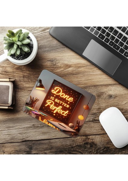 Done Is Better Than Perfect Yazılı Motivasyon Mouse Pad - 19X23 cm 2 mm Dikdörtgen Ithal Baskılı Mouse Pad