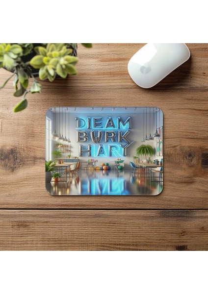 Dream Big Work Hard Yazılı Parlak Mousepad - 19X23 cm 2 mm Dikdörtgen Ithal Baskılı Mouse Pad fırsatları