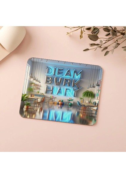 Dream Big Work Hard Yazılı Parlak Mousepad - 19X23 cm 2 mm Dikdörtgen Ithal Baskılı Mouse Pad indirimleri