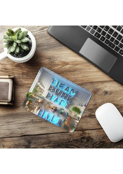Dream Big Work Hard Yazılı Parlak Mousepad - 19X23 cm 2 mm Dikdörtgen Ithal Baskılı Mouse Pad