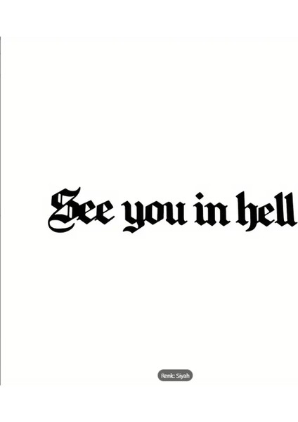 Gotik Tarz “see You In Hell” Sticker – Suya ve Güneşe Dayanıklı