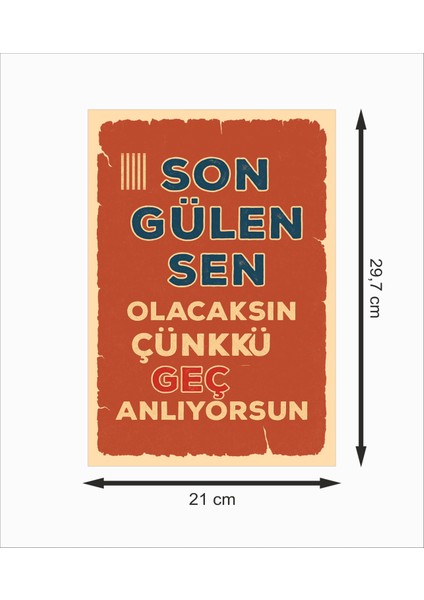 Son Gülen Sen Olacaksın Çünkü Geç Anlıyorsun Dekoratif Retro Ahşap Poster fiyatları