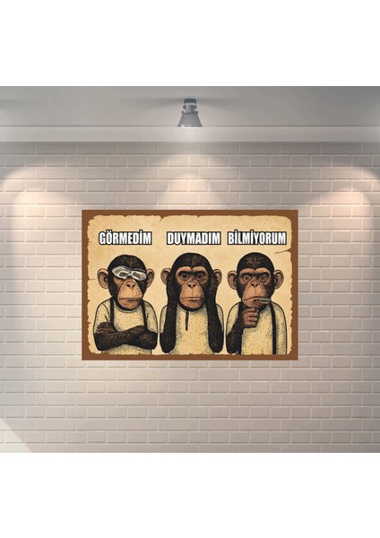 Üç Maymun Görmedim Duymadım Bilmiyorum Dekoratif Retro Ahşap Poster