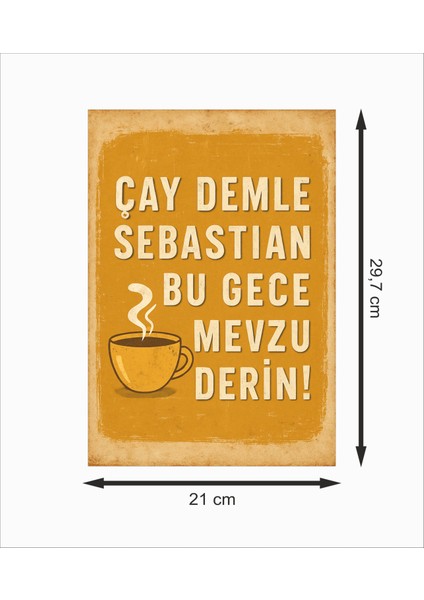 Çay Demle Sebastian Bu Gece Mevzu Derin Dekoratif Retro Ahşap Poster fiyatları