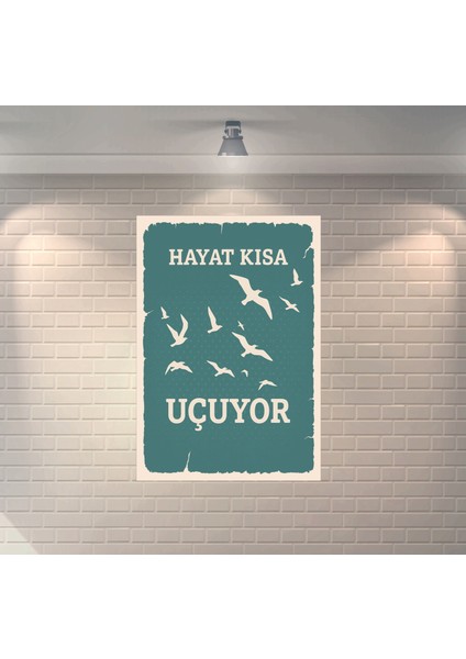 Hayat Kısa Kuşlar Uçuyor Dekoratif Retro Ahşap Poster