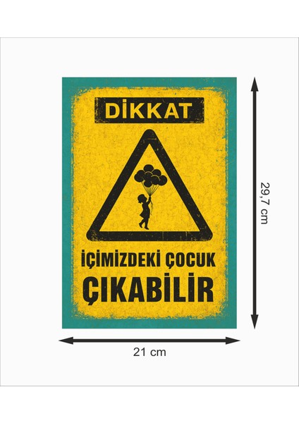 Dikkat Içimizdeki Çocuk Çıkabilir Dekoratif Retro Ahşap Poster fiyatları