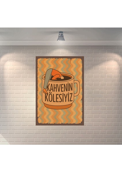 Kahvenin Kölesiyiz Dekoratif Retro Ahşap Poster