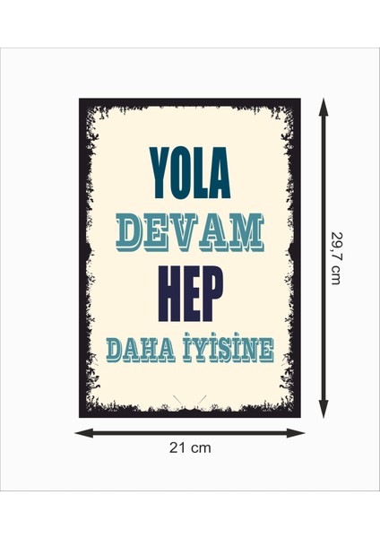 Yola Devam Hep Daha Iyisine Motivasyon Dekoratif Retro Ahşap Poster fiyatları