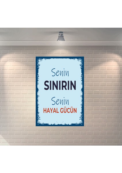 Senin Sınırın Senin Hayal Gücün Motivasyon Dekoratif Retro Ahşap Poster