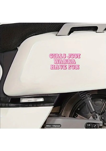 Girls Just Wanna Have Fun – Motosiklet / Araba Sticker