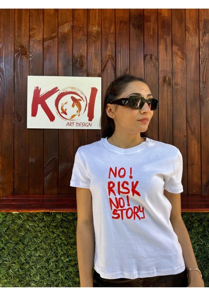 No Risk No Story Kadın T-Shirt