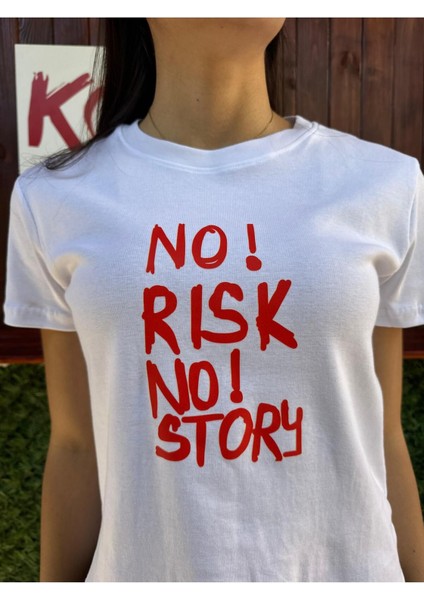 No Risk No Story Kadın T-Shirt fırsatları