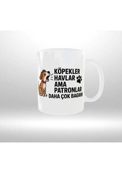 Patron Temalı "köpekler Havlar Ama Patronlar Daha Çok Bağırır" Yazılı Tasarım Kupa 2 fiyatları