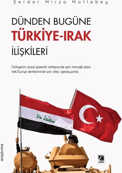 Dünden Bugüne Türkiye-Irak Ilişkileri