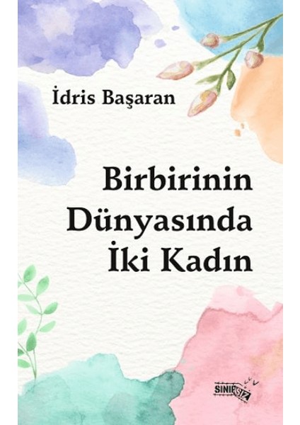 Birbirinin Dünyasında Iki Kadın
