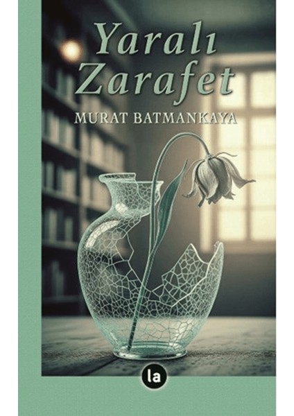 Yaralı Zarafet