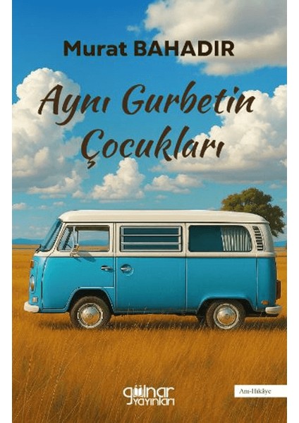 Aynı Gurbetin Çocukları