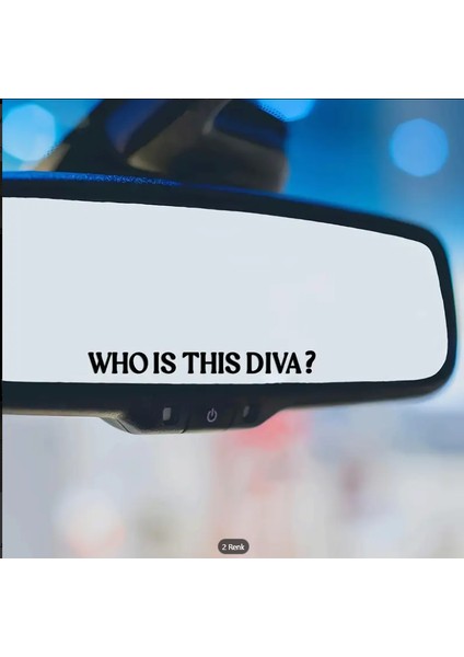 Who Is Thıs Dıva? Dikiz Aynası Süs ve Sticker