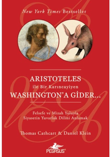 Aristoteles İle Bir Karıncayiyen Washington’a Gider - Daniel Klein