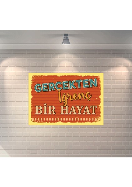 Gerçekten Iğrenç Bir Hayat Dekoratif Retro Ahşap Poster
