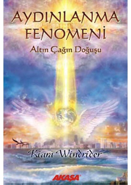 Aydınlanma Fenomeni - Altın Çağın Doğuşu / Kiara Windrider