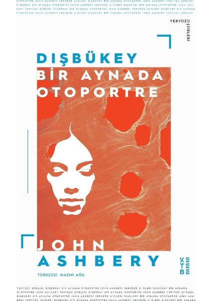 Dışbükey : Bir Aynada Otoportre - John Ashbery