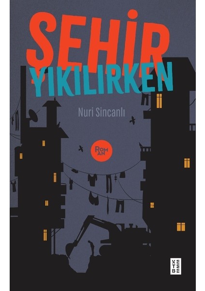 Şehir Yıkılırken - Nuri Sincanlı