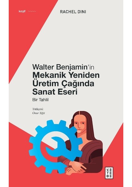 Walter Benjamin’in Mekanik Yeniden Üretim Çağında Sanat Eseri - Rachel Dını
